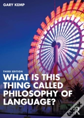 What Is This Thing Called Philosophy Of Language?