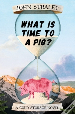 Capa do artigo What Is Time To A Pig?
