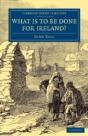 What Is To Be Done For Ireland? - Preview