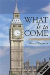 What Is To Come