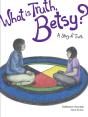 What Is Truth, Betsy? - Preview