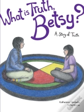What Is Truth, Betsy?