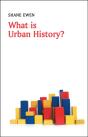 What Is Urban History? - Preview