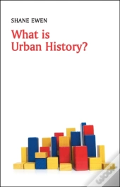 What Is Urban History?