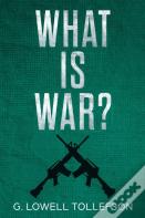 What Is War?