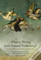 What Is Wrong With Human Trafficking?