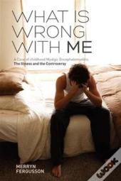 What Is Wrong With Me - A Case Of Childhood Myalgic Encephalomyelitis
