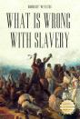 What Is Wrong With Slavery - Preview