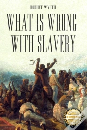 Capa do artigo What Is Wrong With Slavery