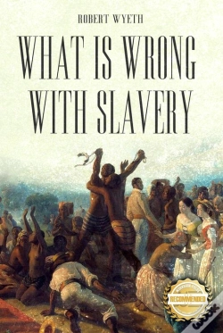 Capa do artigo What Is Wrong With Slavery