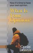 What Is Your Opinion?