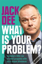 What Is Your Problem?