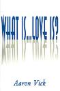 What Is...Love Is? - Preview