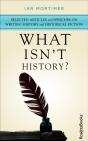 What Isn'T History? - Preview
