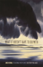 What It Doesn'T Have To Do With - Preview