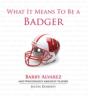 What It Means To Be A Badger - Preview