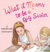 What It Means To Be A Big Sister
