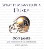 What It Means To Be A Husky - Preview