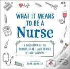 What It Means To Be A Nurse
