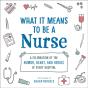 What It Means To Be A Nurse - Preview