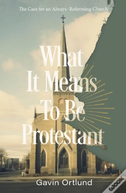 Capa do artigo What It Means To Be Protestant