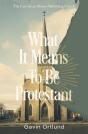 What It Means To Be Protestant - Preview