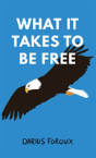 What It Takes To Be Free - Preview
