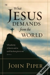 What Jesus Demands From The World