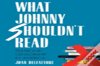 What Johnny Shouldn'T Read