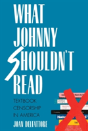 What Johnny Shouldn'T Read - Preview