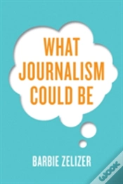 Capa do artigo What Journalism Could Be