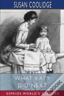 What Katy Did Next (Esprios Classics)