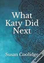 What Katy Did Next