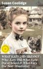 What Katy Did Trilogy – What Katy Did, What Katy Did At School & What Katy Did Next (Illustrated) - Preview