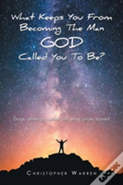 Capa do artigo What Keeps You From Becoming The Man God Called You To Be?