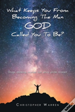 Capa do artigo What Keeps You From Becoming The Man God Called You To Be?