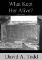 What Kept Her Alive? - Preview