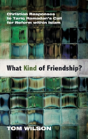 What Kind Of Friendship? - Preview