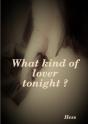 What Kind Of Lover Tonight - Preview