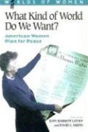 What Kind Of World Do We Want? - Preview