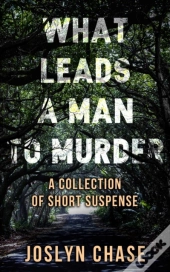 What Leads A Man To Murder