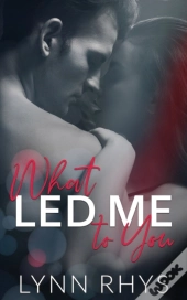 What Led Me To You