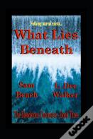 What Lies Beneath