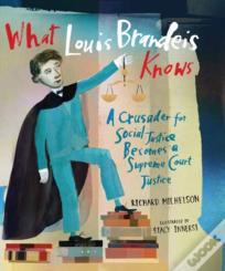 What Louis Brandeis Knows