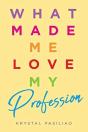 What Made Me Love My Profession - Preview
