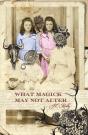 What Magick May Not Alter - Preview