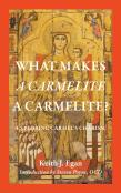 What Makes A Carmelite A Carmelite?