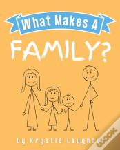 What Makes A Family?