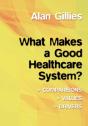 What Makes A Good Healthcare System? - Preview