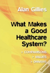 Capa do artigo What Makes A Good Healthcare System?